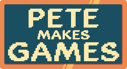Pete Makes Games